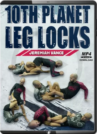 JEREMIAH VANCE - 10TH PLANET LEG LOCKS