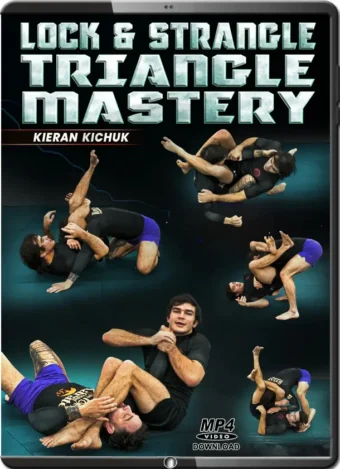 KIERAN KICHUK - LOCK & STRANGLE TRANGLE MASTERY