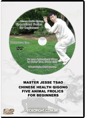 DR. JESSE TSAO – CHINESE HEALTH QIGONG - 5 ANIMAL FROLICS FOR BEGINNERS