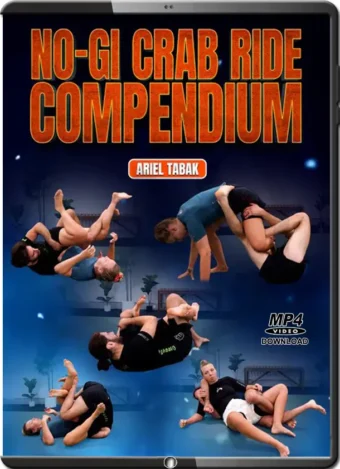 ARIEL TABAK - NO-GI CRAB RIDE COMPENDIUM