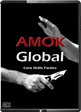 AMOK - CORE SKILLS OF TACTICAL KNIFE FIGHTING