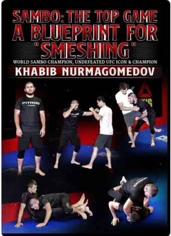 SAMBO THE TOP GAME A BLUEPRINT FOR SMESHING BY KHABIB NURMAGOMEDOV