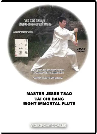 DR. JESSE TSAO – TAI CHI BANG - EIGHT IMMORTAL FLUTE