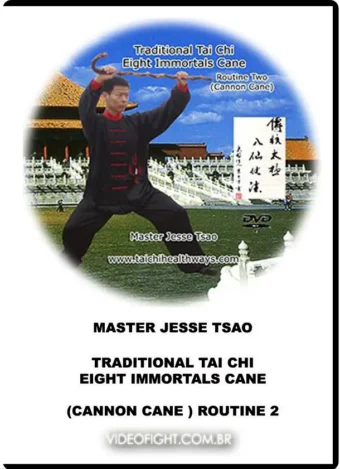 DR. JESSE TSAO – TRADITIONAL TAI CHI EIGHT IMMORTALS CANE - ROUTINE 2 (CANHÃO CANE)