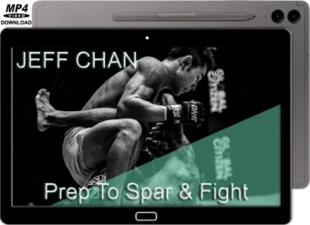 JEFF CHAN - PREP TO SPAR & FIGHT
