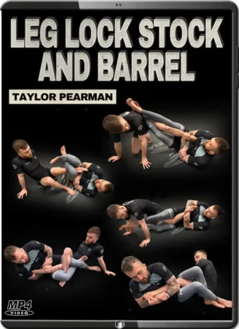TAYLOR PEARMAN - LEG LOCK STOCK AND BARREL