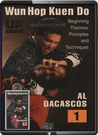 AL DACASCOS - WUN HOP KUEN DO #01 - BEGINNING THEORIES, PRINCIPLES AND TECHNIQUES