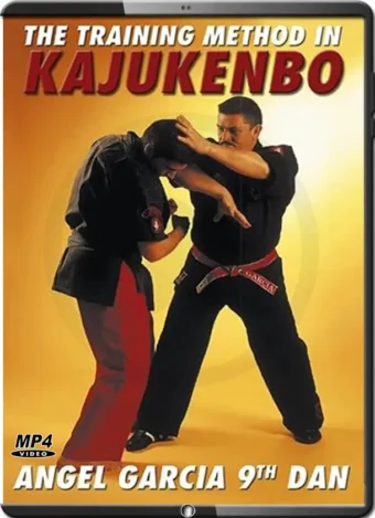 ANGEL GARCIA - THE TRAINING METHOD IN KAJUKENBO