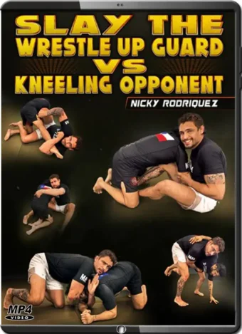 NICK RODRIGUEZ - SLAY THE WRESTLE UP GUARD VS KNEELING OPPONENT