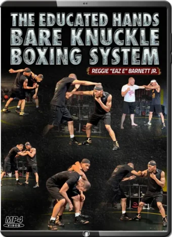 REGGIE BARNETT JR - THE EDUCATED HANDS BARE KNUCKLE BOXING SYSTEM