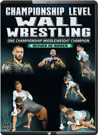 RENIER DE RIDDER - CHAMPIONSHIP LEVEL WALL WRESTLING