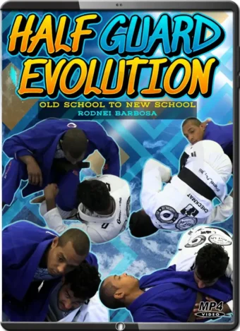 RODNEI BARBOSA - HALF GUARD EVOLUTION - OLD SCHOOL TO NEW SCHOOL