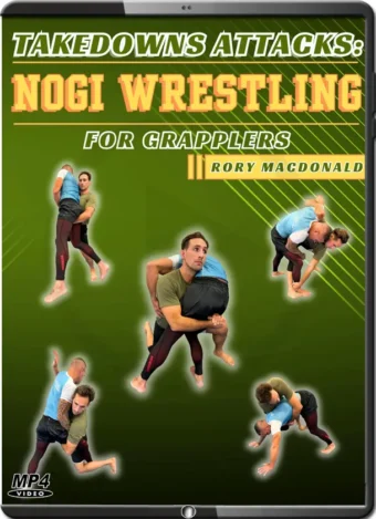RORY MACDONALD - TAKEDOWNS ATTACKS - NO-GI WRESTLING FOR GRAPPLERS