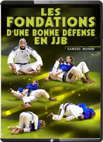 SAMUEL MONIN - LES FOUDATION DUNE BONNE DEFENSE EN JJB