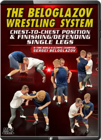 SERGEI BELOGLAZOV - CHEST TO CHEST POSITION & FINISHING/DEFENDING SINGLE LEGS