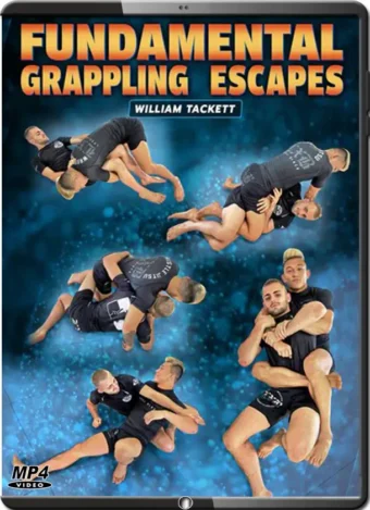 WILLIAM TACKETT - FUNDAMENTAL GRAPPLING ESCAPES