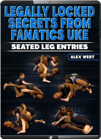 ALEX WEST - LEGALLY LOCKED SECRETS - SEATED LEG ENTRIES