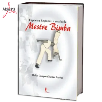 CAPOEIRA REGIONAL - A ESCOLA DE MESTRE BIMBA EM PDF