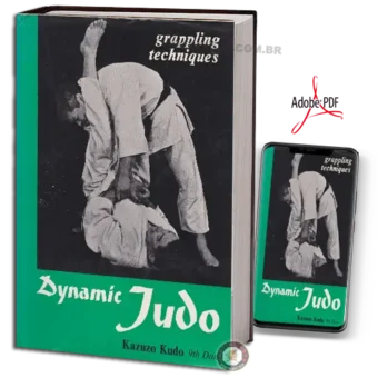 KAZUZO KUDO - DYNAMIC JUDO - GRAPPLING TECHNIQUES EM PDF