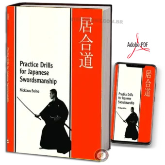 NICKLAUS SUINO - PRACTICE DRILLS FOR JAPANESE SWORDSMANSHIP EM PDF