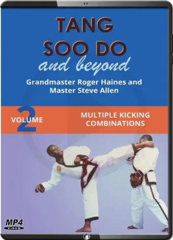ROGER HAINES - TANG SOO DO AND BEYOND VOL.02 - KICKING COMBINATIONS