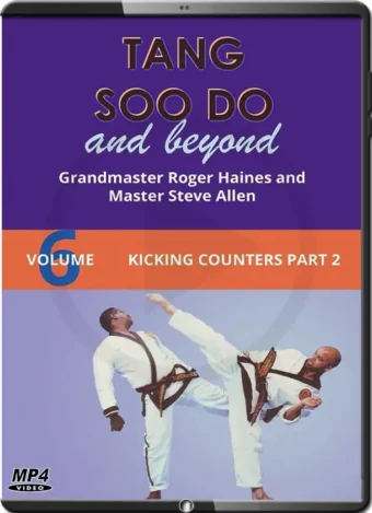 ROGER HAINES - TANG SOO DO AND BEYOND VOL.06 - KICKING COUNTER PART 02