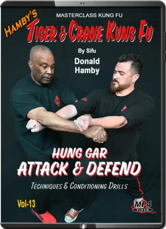 DONALD HAMBY – TIGER & CRANE KUNG FU – VOL.13 - ATTACK & DEFEND