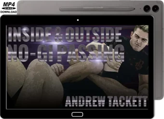 ANDREW TACKETT - INSIDE AND OUTSIDE NO-GI PASSING