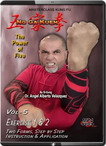 ANGEL VELAZQUEZ - NG GA KUEN - KUNG FU VOL.05 - EXERCISE 1 & 2 FORMS