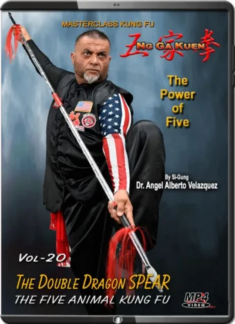 ANGEL VELAZQUEZ - NG GA KUEN - KUNG FU VOL.20 - THE DOUBLE DRAGON SPEAR