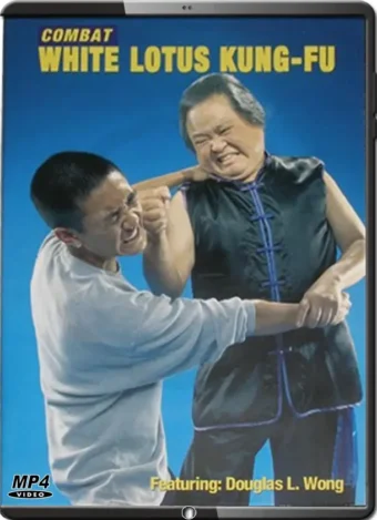 DOUGLAS L. WONG - COMBAT WHITE LOTUS KUNG FU