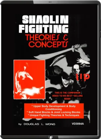 DOUGLAS L. WONG - SHAOLIN FIGHTING - THEORIES & CONCEPTS