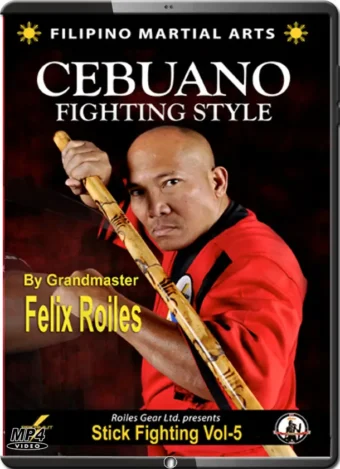 FELIX ROILES - FILIPINO CEBUANO STICK FIGHTING STYLE VOL.05