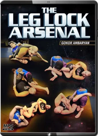 GOKOR AMBARYAN - THE LEG LOCK ARSENAL