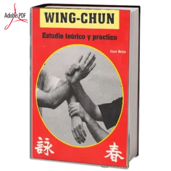 JOSE ORTIZ - WING CHUN - ESTUDIO TEORICO Y PRATICO EM PDF