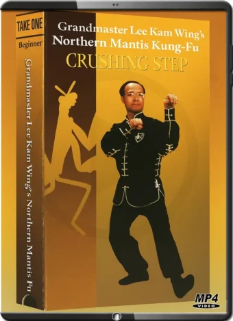 LEE KAM WING - NORTHERN MANTIS KUNG FU 1 - BEGINNING CRUSHING STEP