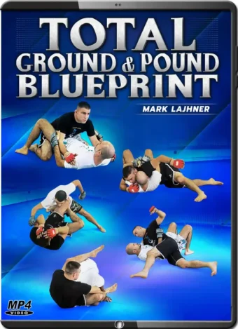 MARK LAJHNER - TOTAL GROUND & POUND BLUEPRINT