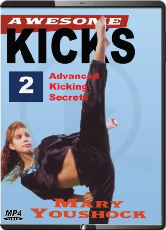 MARY YOUSHOCK - AWESOME SERIES VOL.02 - ADVANCED KICKING SECRETS