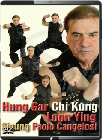 PAOLO CANGELOSI - HUNG GAR CHI KUNG LOON YING