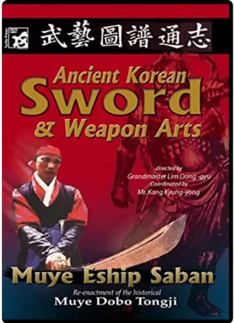 SANG H. KIM – IM DONG-KYU – ANCIENT KOREAN SWORD & WEAPON ARTS