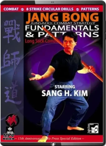 SANG H. KIM - JANG BONG LONG STICK FUNDAMENTALS AND PATTERNS
