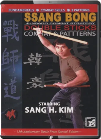 SANG H. KIM - SSANG BONG DOUBLE STICK COMBAT & PATTERNS