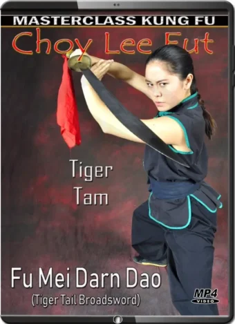 TIGER TAM - MASTERCLASS KUNG FU VOL.02 - CHOY LEE FUT - FU MEI DARN DAO