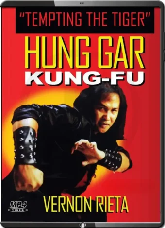 VERNON RIETA - SHAOLIN HUNG GAR KUNG FU - TEMPTING THE TIGER