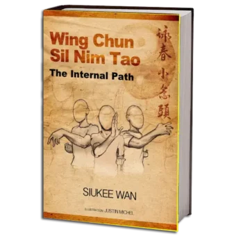 SIUKEE WAN - WING CHUN SIL NIM TAO - THE INTERNAL PATH - PDF
