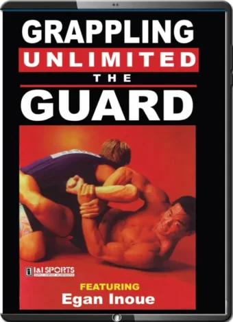 EGAN INOUE - GRAPPLING UNLIMITED 1 - THE GUARD TECHNIQUES