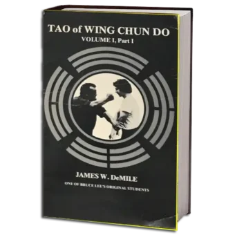 JAMES DEMILE – TAO OF WING CHUN DO VOLUME 1 PART 01 PDF