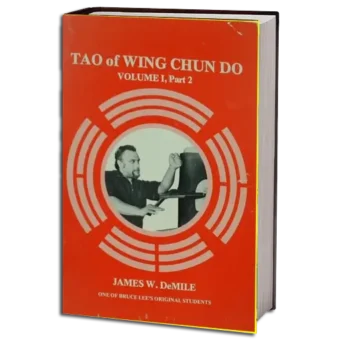 JAMES DEMILE – TAO OF WING CHUN DO VOLUME 1 PART 02 PDF