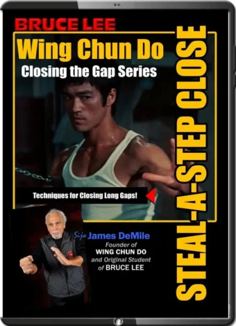 JAMES DEMILE - WING CHUN DO - CLOSING THE GAP SERIES - STEAL-A-STEP CLOSE