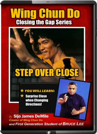 JAMES DEMILE - WING CHUN DO - CLOSING THE GAP SERIES - STEP OVER CLOSE